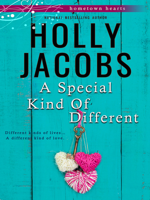 Title details for A Special Kind of Different by Holly Jacobs - Available
